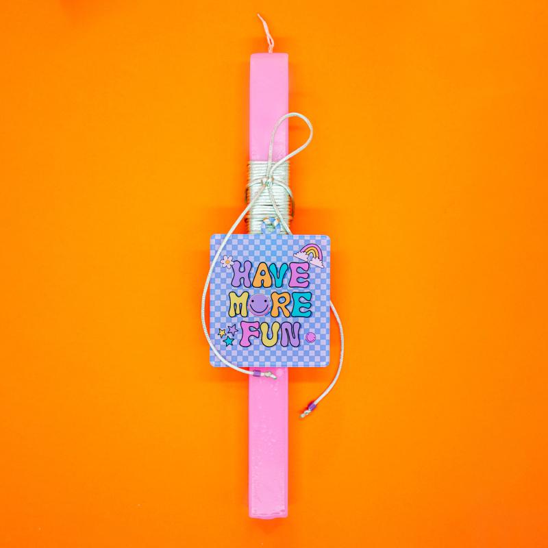 Have More Fun Candle